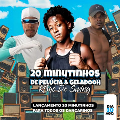 20 MINUTINHOS DE PELUCIA E GELADOOH RITMO DE SWING ( PARA OS DANCARINOS )
