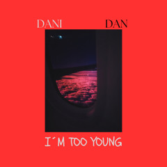 I´m Too Young