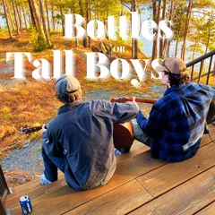Bottles Or Tall Boys