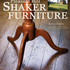 [READ] EPUB 📝 Pleasant Hill Shaker Furniture by  Kerry Pierce [PDF EBOOK EPUB KINDLE