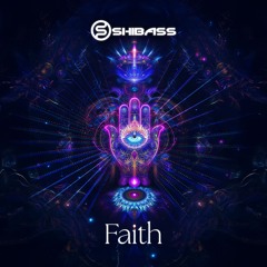 SHIBASS - Faith (Out Soon)