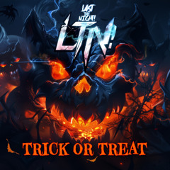 Last The Night! - Trick Or Treat