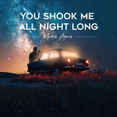 Mentol, Agnes - You Shook Me All Night Long
