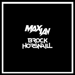 MaxLav & Brock Horsnaill Mixtape