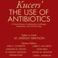 EPUB Kucers' The Use of Antibiotics: A Clinical Review of Antibacterial, Antifun