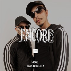 ENCORE SERIES #0011 Encoded Data
