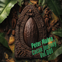 Peter Makto - Cacao Journey Vol.001 (25 Jan 2025, Budapest)