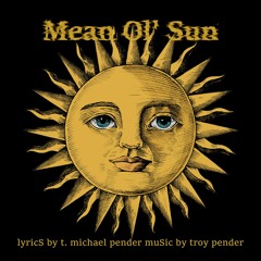 Mean Ol' Sun