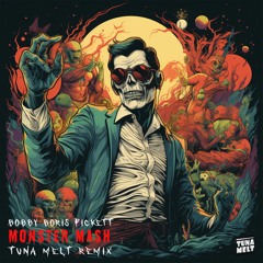 Bobby Boris Pickett - Monster Mash (Tuna Melt Remix)