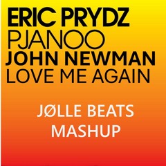 Pjanoo (KREAM remix) X Love Me Again (Jølle Beats Mashup)