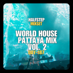 HALFSTEP Presents - DJ Soo Mix at World House Pattaya Vol. 2 (Hard Techno / Hard Groove)