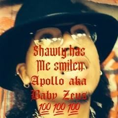 Shawty has me smilen - apollo (Engineered by baby zeus)