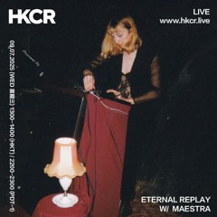 ETERNAL REPLAY W/  MAESTRA - 09/07/2025