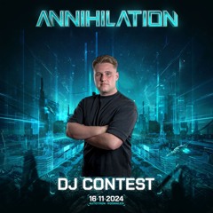 Annihilation 2024 DJ Contest Mix | by T.M.O.