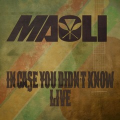 Maoli - In Case You Didnt Know (Live)