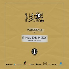 It will end in joy (Nostalgic fee)
