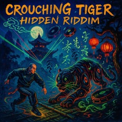 Crouching Tiger Hidden Riddim 🐅