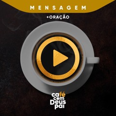 Café Com Deus Pai - 07/Out