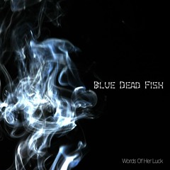 Blue Dead Fish
