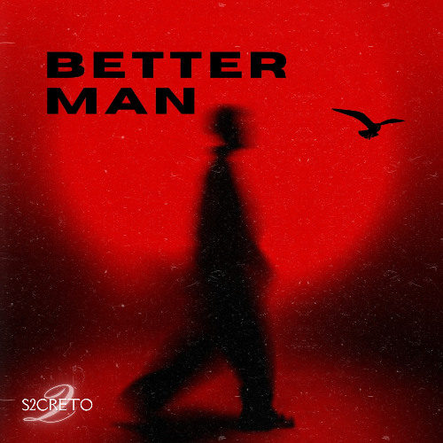 Stream S2CRETO - BETTER MAN by S2CRETO | Listen online for free on ...