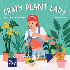 [GET] PDF 📕 Crazy Plant Lady Mini Wall Calendar 2021 by  Isabel Serna &  Workman Cal