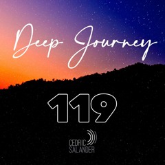 Deep Journey 119 - Mixed and Selected by Cedric Salander
