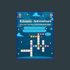 [READ] 📖 Islamic Adventure: Fun and Learning Activity Book for Kids - Ages 6-8 Years: Exciting Maz