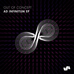 Out of Concept - Ad Infinitum EP
