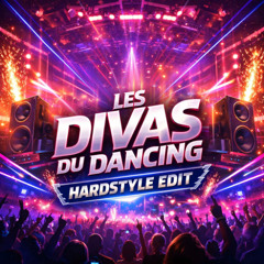 Les Divas Du Dancing Hardstyle Edit