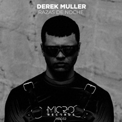 Derek Muller - Razas De Noche (Stream Mix)
