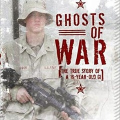 Download pdf Ghosts of War: The True Story of a 19-Year-Old GI by  Ryan Smithson