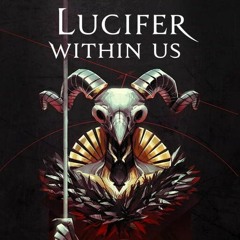 Lucifer Within Us - Soul Starved