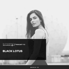 DifferentSound invites Black Lotus / Podcast #112