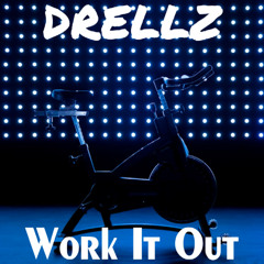 Drellz - Work It Out