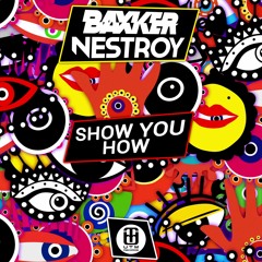 Nestroy & Baxker - Show You How [OUT: 05.04.24]