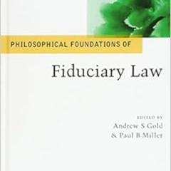 Get EBOOK 📒 Philosophical Foundations of Fiduciary Law (Philosophical Foundations of