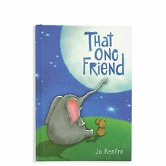 ❤️ Download That One Friend by Jo Renfro, A Charming Gift Book That Celebrates Unique and Lastin