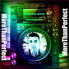 MoreThanPerfect - Show 004 (Remixes)