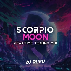 「SCORPIO ☾ MOON 」Hypnotic Peaktime/Driving Hard Techno Mix [130-150 BPM]