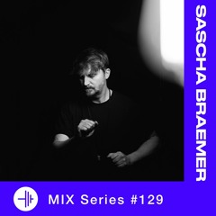 TP Mix #129 - Sascha Braemer