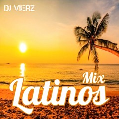 DJ VIERZ - Latinos Mix (Latin,Merengue,Pop Latino)
