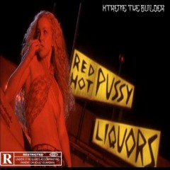 RED HOT PUSSY LIQUORS