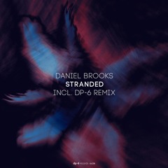 Daniel Brooks - Stranded (DP-6 Remix) [DP-6 Records, DR238]