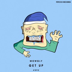 Mowgly - Get Up [PZC092]