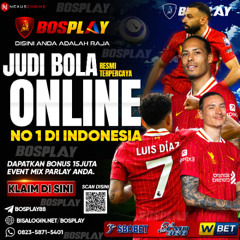 DAFTAR BOSPLAY | AGEN JUDI BOLA ONLINE RESMI | TERPERCAYA- NO 1 DI INDONESIA