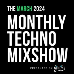 Monthly Techno Mixshow: March 2024 - Holy Truth