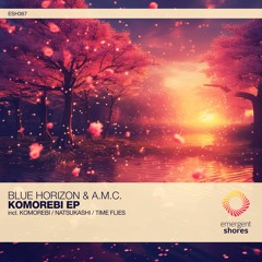 Blue Horizon & A.M.C. - Komorebi (Chillout Mix) [ESH367]