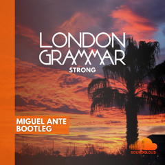FREE DOWNLOAD: London Grammar - Strong (Miguel Ante Bootleg)