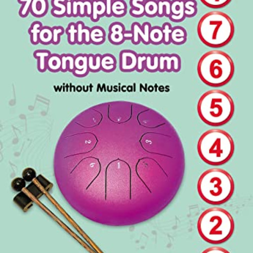 Stream [GET] EPUB 📋 70 Simple Songs for the 8-Note Tongue Drum. Without ...