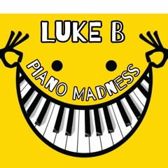 Luke B - Piano Madness